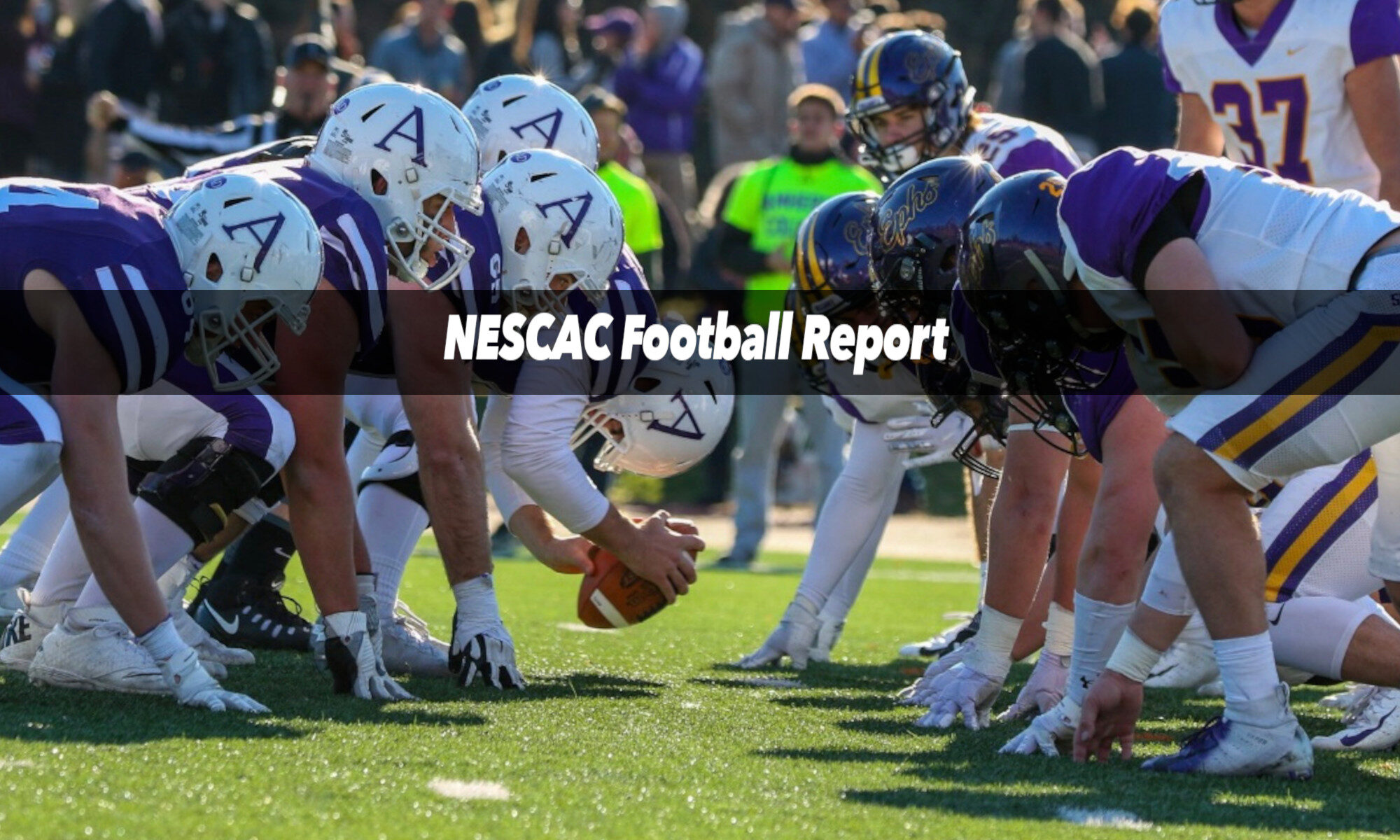 NESCAC FOOTBALL REPORT All things NESCAC Football
